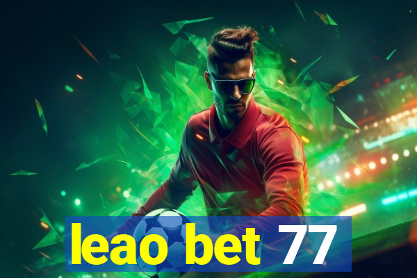 leao bet 77